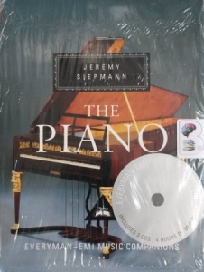 The Piano - EMI Music Companions (Hardback with Audio Suppliment) written by Jeremy Siepmann performed by Various Famous Pianists on Audio CD (Abridged)